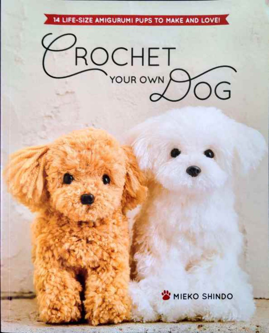 Zakka Workshop - Crochet Your Own Dog 14 Lifesize Amigurumi Pups to Make and Lov