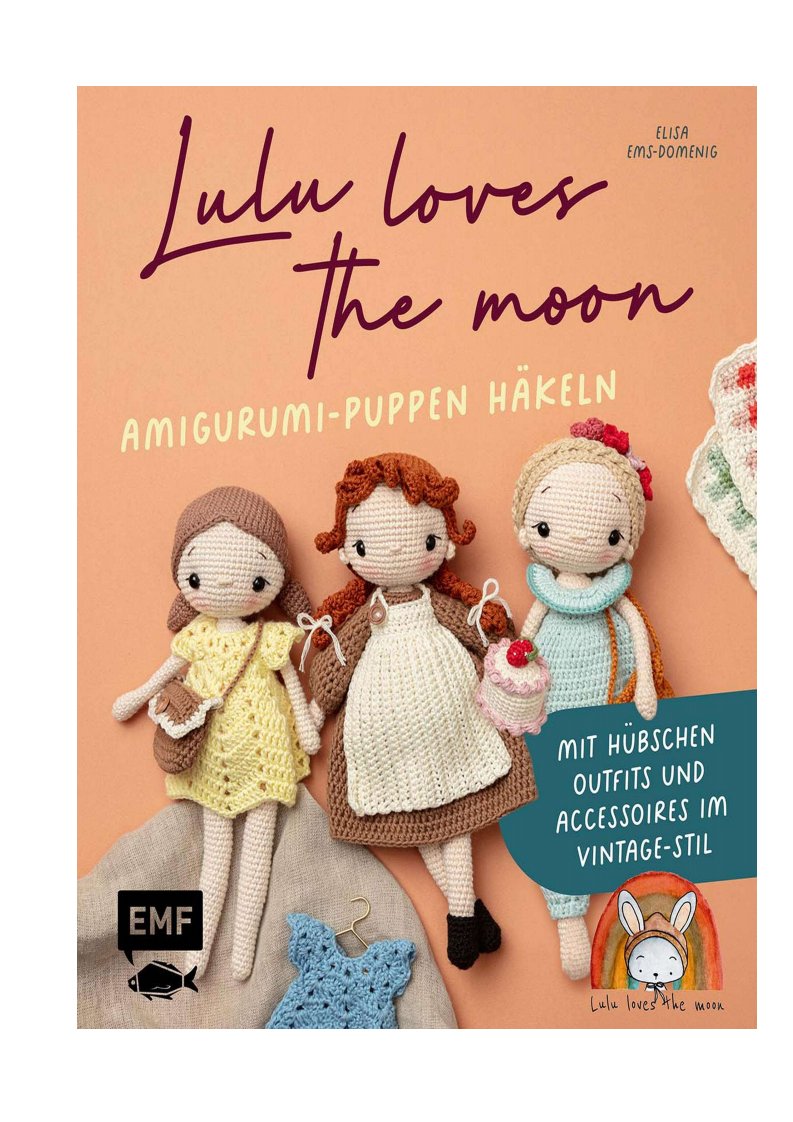 Amigurumi-Puppen häkeln - Crocheting Amigurumi Dolls - Lulu Loves The Moon