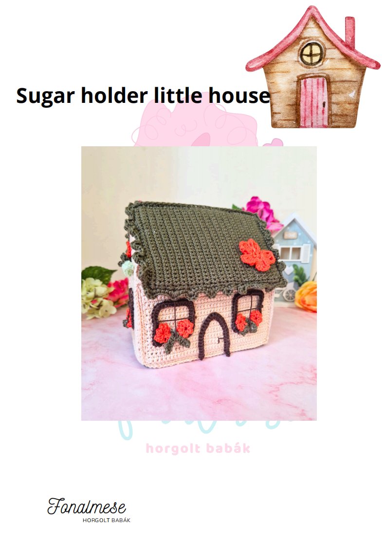 Fonalmese - Ágnes and Zoltán Csatlósné Szarvasi - Sugar holder little house